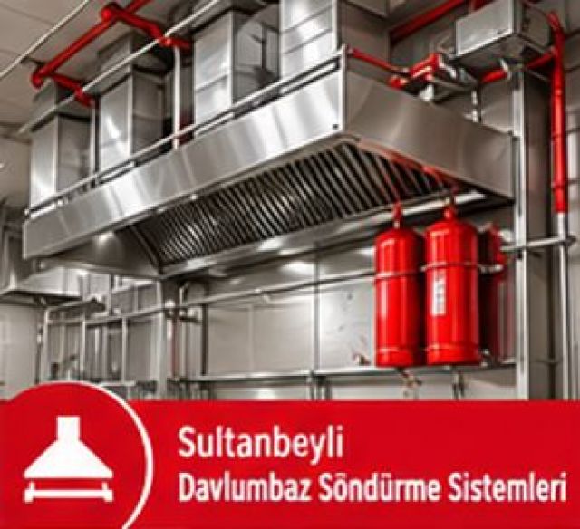 Sultanbeyli Davlumbaz Söndürme Sistemleri